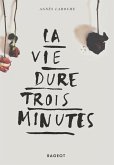 La vie dure trois minutes (eBook, ePUB) La vie dure trois minutes (eBook, ePUB)