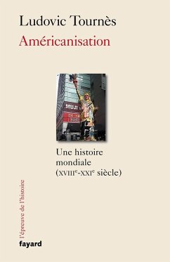 Américanisation (eBook, ePUB) - Tournès, Ludovic