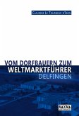 Vom dorfbauern zum weltmarktführer : Delfingen (eBook, ePUB)
