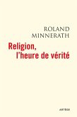 Religion, l'heure de vérité (eBook, ePUB)