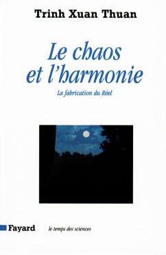 Le Chaos et l'harmonie (eBook, ePUB) - Trinh, Xuan Thuan