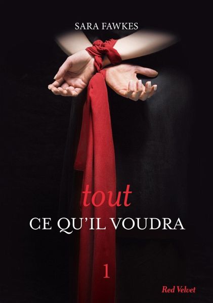 Tout ce qu'il voudra 1 (eBook, ePUB)