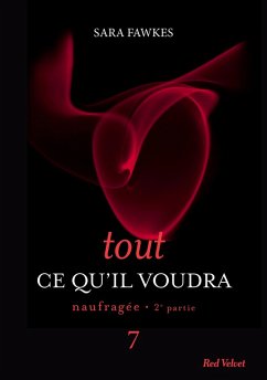 Tout ce qu'il voudra 7 (eBook, ePUB)