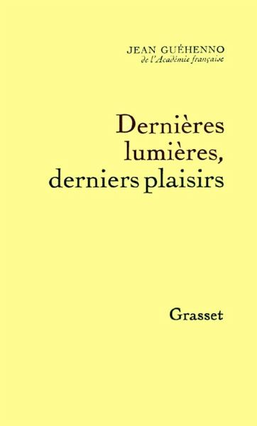 Dernières lumières, derniers plaisirs (eBook, ePUB) Dernières lumières, derniers plaisirs (eBook, ePUB)