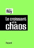Le croissant et le chaos (eBook, ePUB) Le croissant et le chaos (eBook, ePUB)