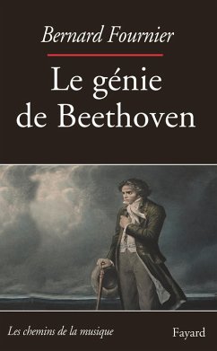 Le Génie de Beethoven (eBook, ePUB) - Fournier, Bernard