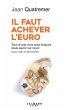 Il faut achever l'Euro (eBook, ePUB) - Bild 1