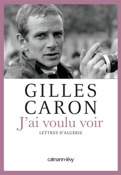 J'ai voulu voir (eBook, ePUB) - Caron, Gilles