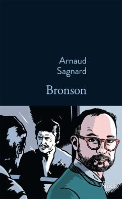 Bronson (eBook, ePUB) - Sagnard, Arnaud