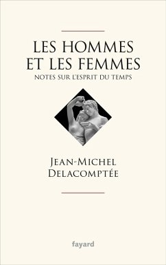 Les hommes et les femmes (eBook, ePUB) - Delacomptée, Jean-Michel