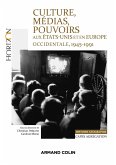 Culture, médias, pouvoirs aux États-Unis et en Europe occidentale, 1945-1991 (eBook, ePUB)