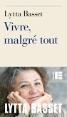 Vivre, malgré tout (eBook, ePUB)