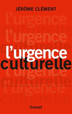 L'urgence culturelle (eBook, ePUB) - Clément, Jérôme