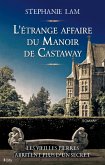 L'étrange affaire du Manoir de Castaway (eBook, ePUB) L'étrange affaire du Manoir de Castaway (eBook, ePUB)