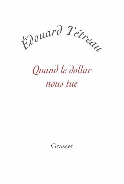 Quand le dollar nous tue (eBook, ePUB) Quand le dollar nous tue (eBook, ePUB)