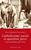 Catholicisme social et question juive (eBook, ePUB)