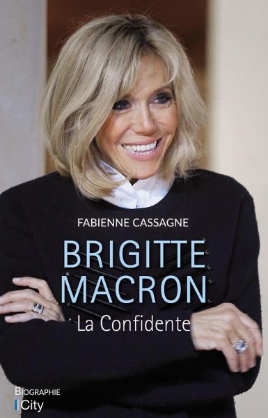 Brigitte Macron, la confidente (eBook, ePUB)