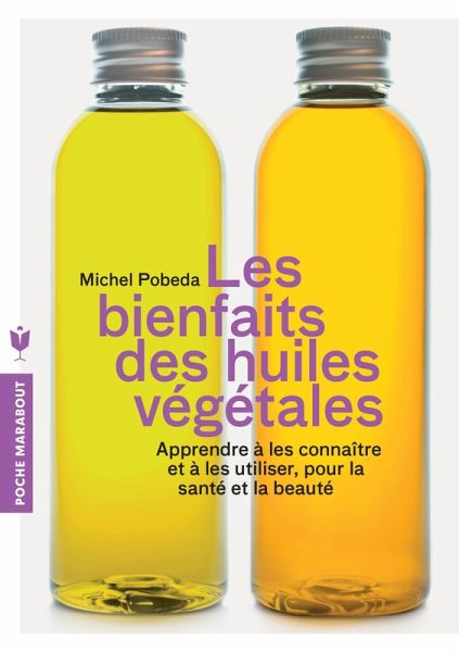 Les bienfaits des huiles végétales (eBook, ePUB)