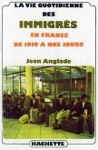 La vie quotidienne des immigrés en France de 1919 à nos jours (eBook, ePUB)