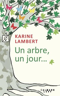 Un arbre, un jour (eBook, ePUB) - Lambert, Karine
