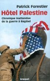 Hôtel Palestine - Chronique inattendue de la guerre à Bagdad (eBook, ePUB)