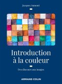 Introduction à la couleur - 2e éd. (eBook, ePUB) Introduction à la couleur - 2e éd. (eBook, ePUB)