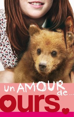 Un amour de... - Tome 3 - Un amour d'ours (eBook, ePUB) - Courtenay, Lucy