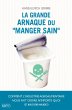 La grande arnaque du «manger sain»... - Bild 1
