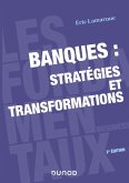 Banques : stratégies et transformations - 2e éd. (eBook, ePUB)