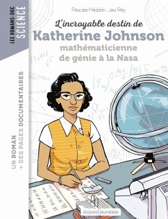 L'incroyable destin de Katherine Johnson, mathématicienne de génie à la NASA (eBook, ePUB) - Hédelin, Pascale