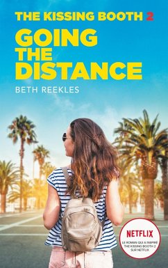 The Kissing Booth - Tome 2 - Going the Distance (eBook, ePUB) - Reekles, Beth