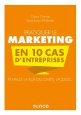 Pratiquer le marketing en 10 cas d'entreprises (eBook, ePUB)