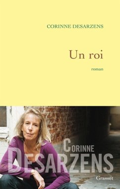 Un roi (eBook, ePUB) - Desarzens, Corinne