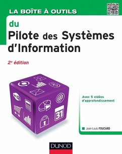 La Boîte à outils du Pilote des Systèmes d'Information - 2e éd. (eBook, ePUB) - Foucard, Jean-Louis