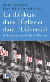 La théologie dans l'Église et dans l'Université (eBook, ePUB) La théologie dans l'Église et dans l'Université (eBook, ePUB)