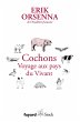 Cochons. Voyage aux pays du Vivant... - Bild 1