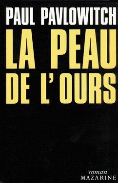 La Peau de l'ours (eBook, ePUB) - Pavlowitch, Paul