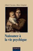 Naissance à la vie psychique - 3e éd. (eBook, ePUB)