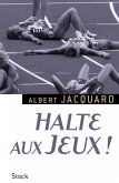 Halte aux Jeux ! (eBook, ePUB) Halte aux Jeux ! (eBook, ePUB)