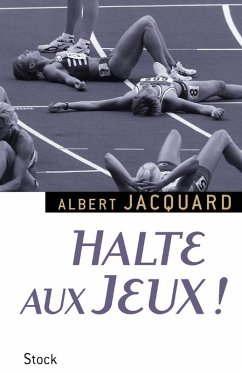 Halte aux Jeux ! (eBook, ePUB) - Jacquard, Albert