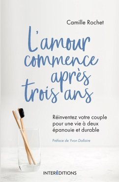 L'amour commence après 3 ans (eBook, ePUB) - Rochet, Camille