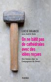 On ne bâtit pas de cathédrales avec des idées reçues (eBook, ePUB) On ne bâtit pas de cathédrales avec des idées reçues (eBook, ePUB)