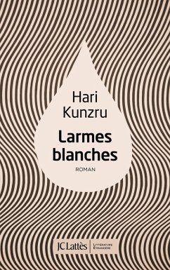 Larmes blanches (eBook, ePUB) - Kunzru, Hari