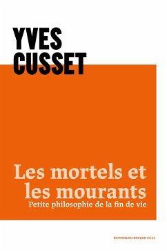 Les mortels et les mourants (eBook, ePUB) - Cusset, Yves