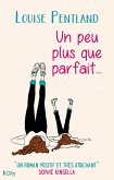 Un peu plus que parfait... (eBook, ePUB)