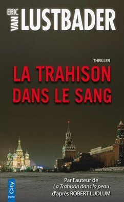 La Trahison dans le Sang (eBook, ePUB) - Lustbader, Eric Van