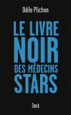 Le livre noir des médecins stars (eBook, ePUB)