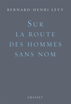 Sur la route des hommes sans nom (eBook, ePUB) - Lévy, Bernard-Henri