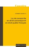 La vie consacrée en droit canonique et en droit public français (eBook, ePUB)