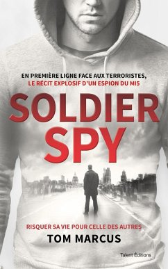 Cover Soldier Spy, Le récit explosif d'un espion du MI5 (eBook, ePUB)